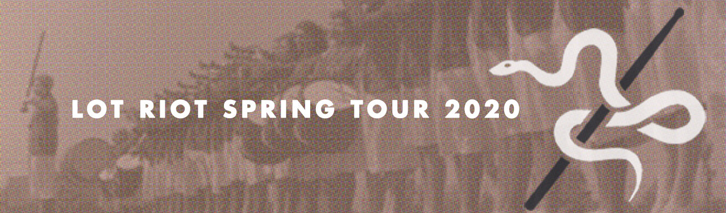 Lot Riot Spring Tour 2020