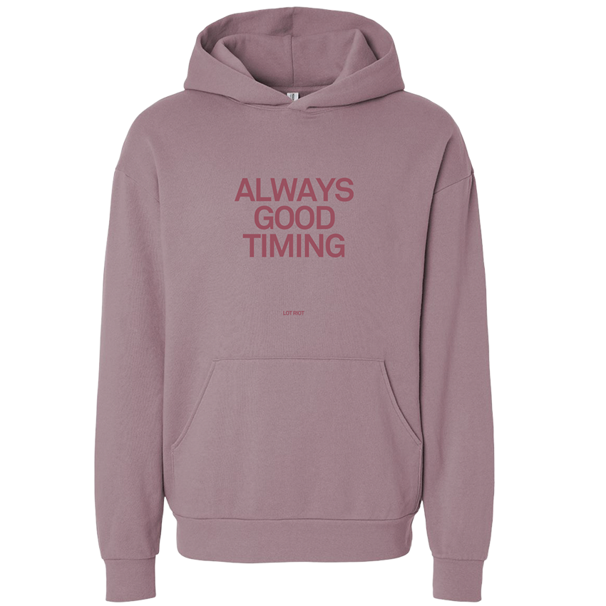 Always Good Timing Hoodie