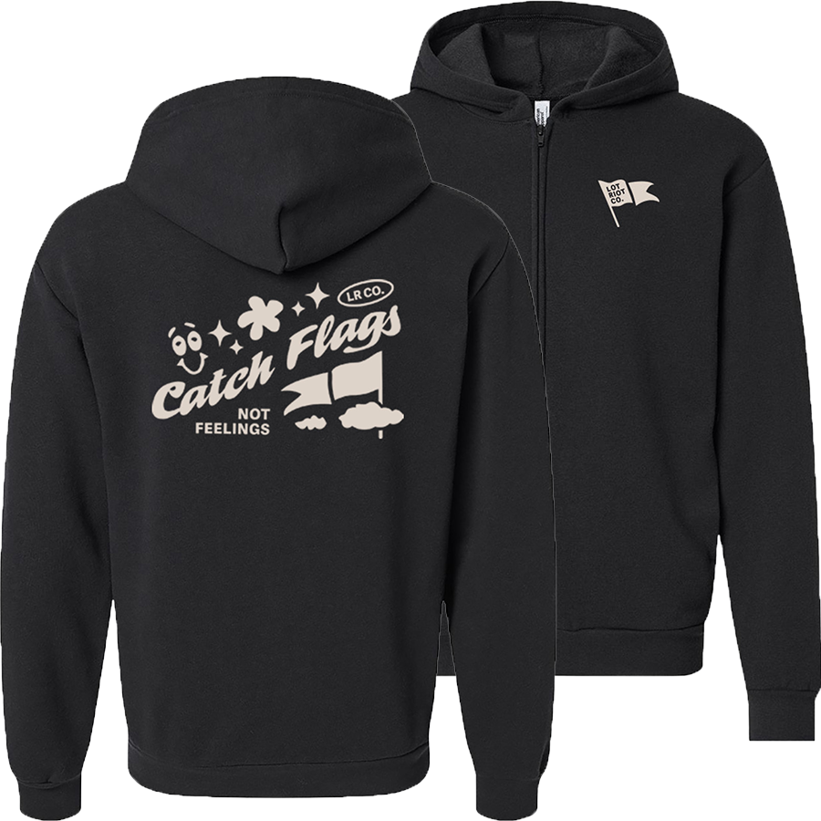 Catch Flags Not Feelings Zip Hood - Black