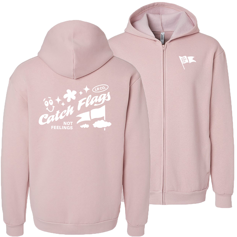 Catch Flags Not Feelings Zip Hood - Blush