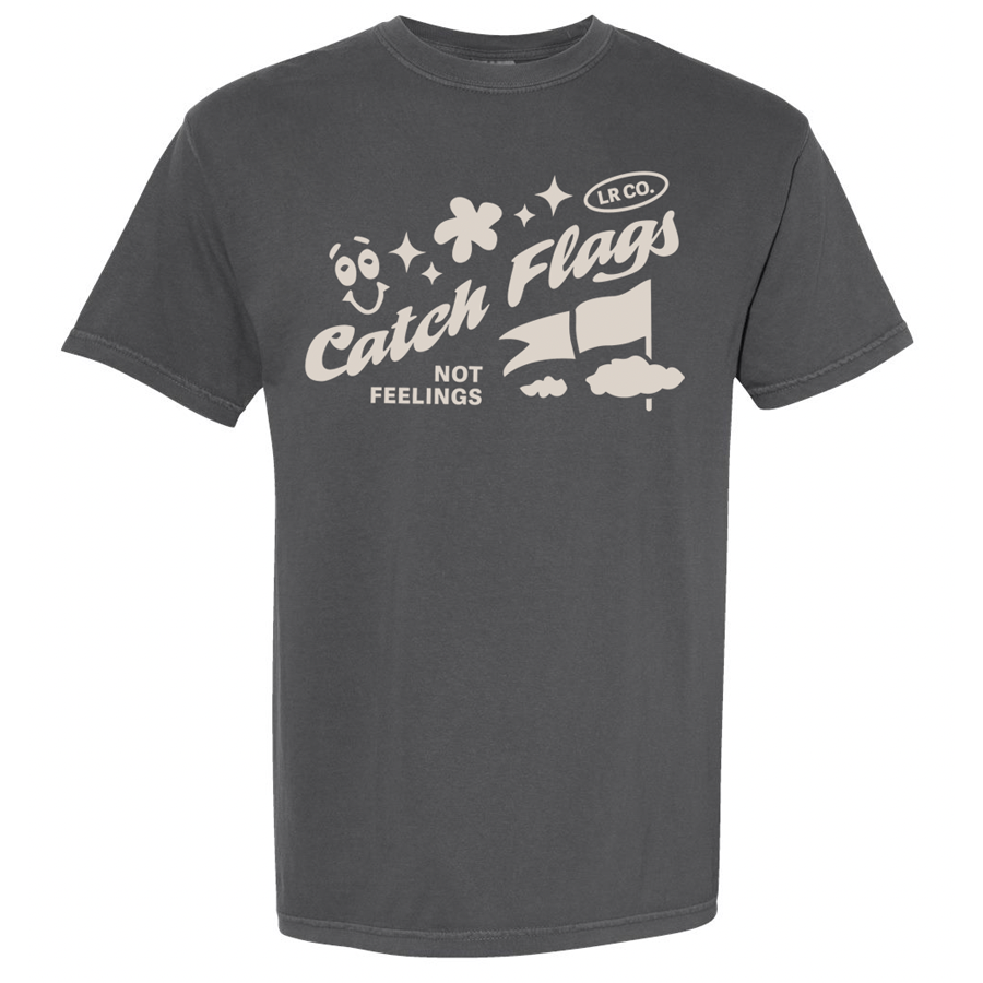 Catch Flags Not Feelings - Pepper